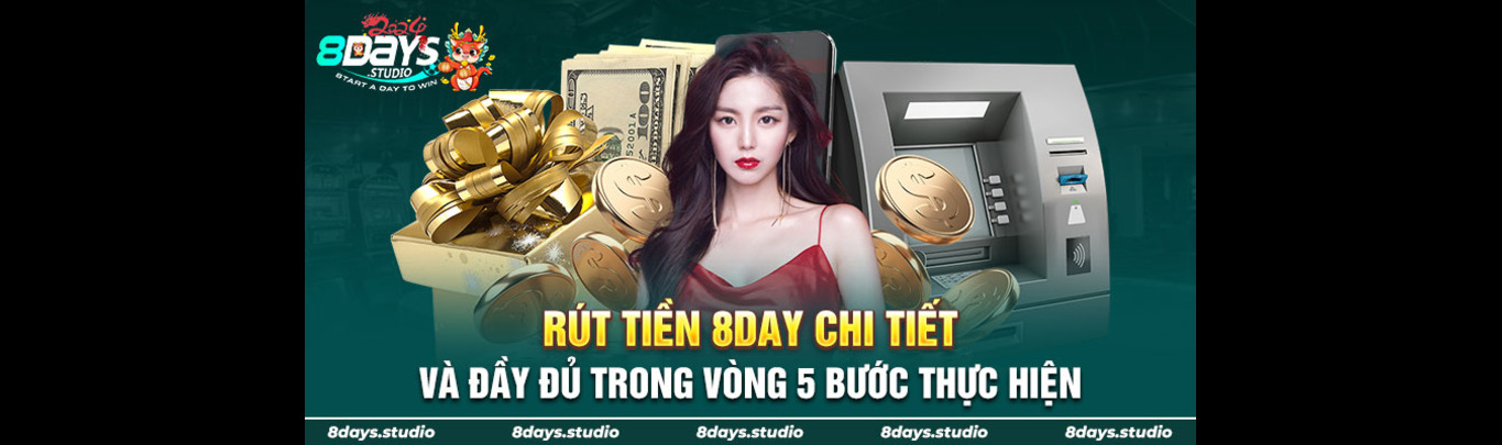 Hướng dẫn rút tiền 8DAY về tài khoản ngân hàng