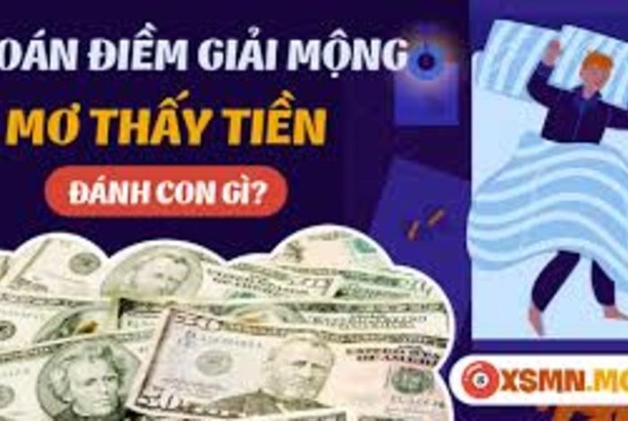 Giải Mã Giấc Mơ: Chiêm Bao Thấy Tiền Có Niềm Báo Gì?