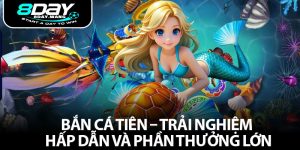 Bắn Cá Tiên – Trải Nghiệm Hấp Dẫn Và Phần Thưởng Lớn