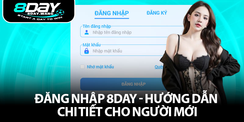 Đăng Nhập 8DAY - Hướng Dẫn Chi Tiết Cho Người Mới