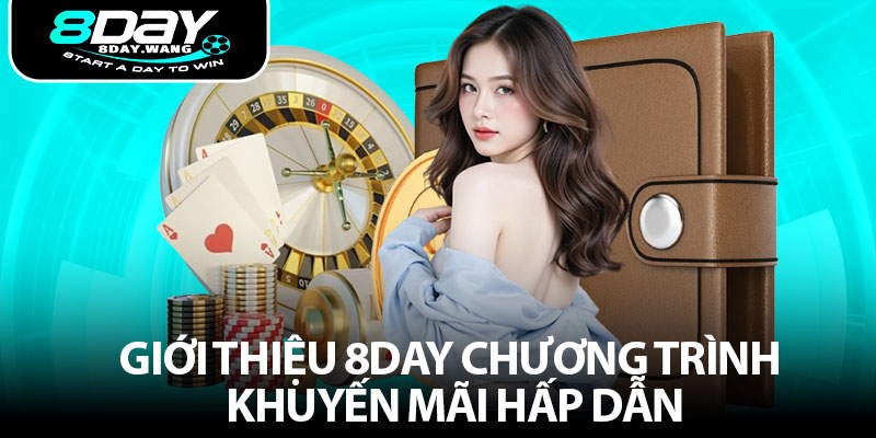 Giới thiệu 8DAY chương trình khuyến mãi hấp dẫn