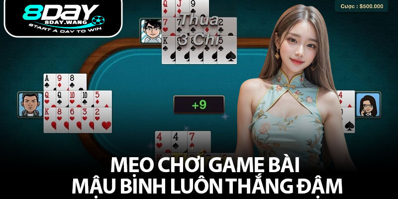 Mẹo chơi game bài Mậu Binh luôn thắng đậm