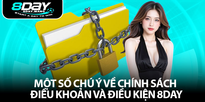 https://8day.wang/wp-content/uploads/2025/06/Mot-so-chu-y-ve-chinh-sach-dieu-khoan-va-dieu-kien-8DAY.jpg
