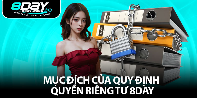 Mục đích của quy định quyền riêng tư 8DAY