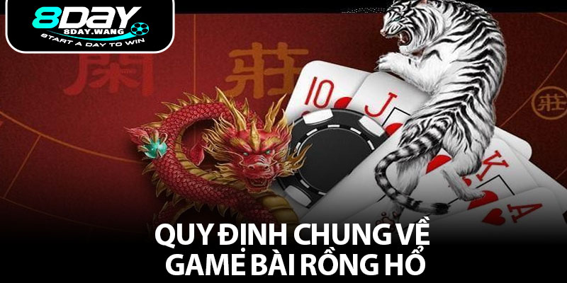 Quy định chung về game bài rồng hổ