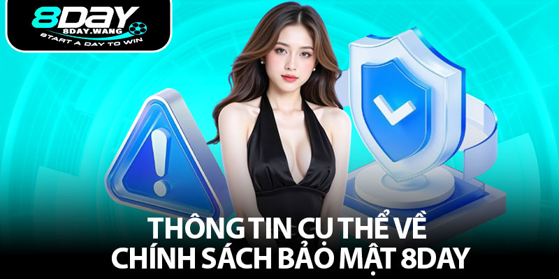 Thông tin cụ thể về Chính sách bảo mật 8DAY
